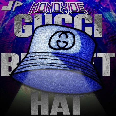 gucci hat soundcloud|Stream Gucci Bucket Hat by Juxtaposed .